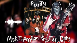 Slipknot  Purity Mick Thomsons Guitar Only  Self Titled [upl. by Kcirdde]