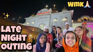 Late Night Outing ❤️✨  Bangla Sahib  WMK 🙏🏻  Family Time  Nandini Guleria nandiniguleria love [upl. by Oz692]