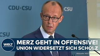 BEBEN IN BERLIN Merz knallhart Neuwahlen jetzt Union widersetzt sich Vorschlag von Kanzler Scholz [upl. by Leahplar]