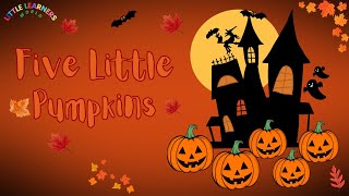 quotFive Little Pumpkinsquot  Halloween song  for Little Learners [upl. by Milty]