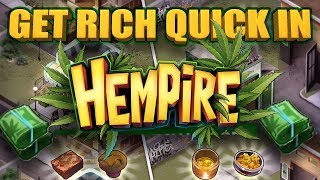 How to get RICH in HEMPIRE 2017 [upl. by Anual]