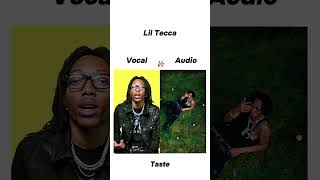 Lil Tecca Taste vocal vs audio [upl. by Chew]