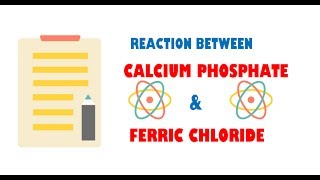 Calcium Phosphate and Ferric Chloride  Reaction [upl. by Opalina743]