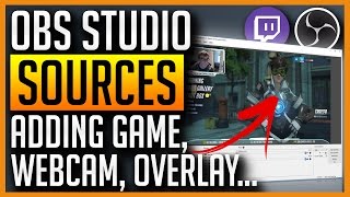 OBS Studio  How to Add Game Webcam Overlay Text Sources [upl. by Ordnazil]