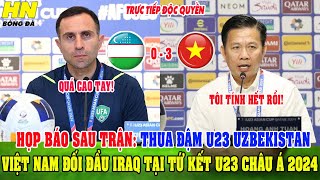 🔴TRỰC TIẾP HỌP BÁO THUA ĐẬM U23 UZBEKISTAN 03 VIỆT NAM GẶP U23 IRAQ Ở TỨ KẾT VCK U23 CHÂU Á 2024 [upl. by Ljoka]