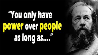 Aleksandar Solzhenitsyn quotes you must hear before 50  Aleksandar Solzhenitsyn quotes truth [upl. by Leavy]