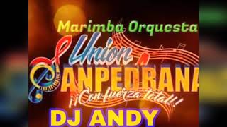 Unión Sampedrana caña dulce 2018 by dj andy [upl. by Ennairrac568]