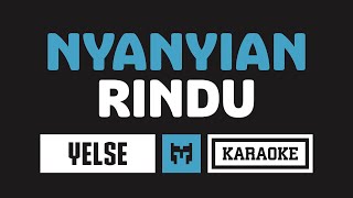 Karaoke  Yelse  Nyanyian Rindu [upl. by Nyhagen881]