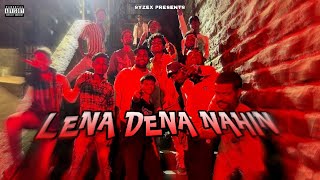 SYZEX  LENA DENA NAHIN  PROD BY  TRB  OFFICIAL MUSIC VIDEO [upl. by Zephan]