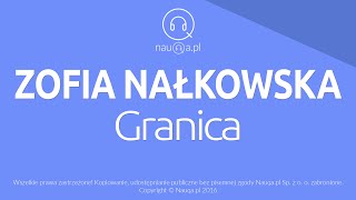 GRANICA  Zofia Nałkowska – streszczenie i opracowanie lektury  nauqa [upl. by Akenihs]