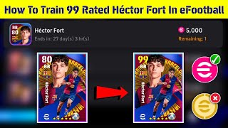 5000 eFootball Points Hector Fort Best Training Guide 🔥😍  eFootball 2025 Mobile [upl. by Bonaparte502]