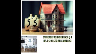 Steuerbefreiungen nach § 4 Nr 829 UStG im Lernfeld 3 [upl. by Argyres658]