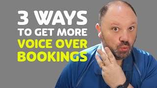 3 Ways To Get More Voice Over Bookings [upl. by Hgielsa]