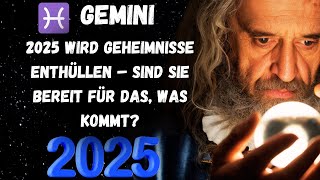 Zwillinge 2025 wird Geheimnisse enthüllen – Sind Sie bereit für das was kommt [upl. by Hadnama591]