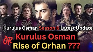 Kurulus Osman Season 6 Release Date  Osman Season 6 or Orhan Season 1  Osman Season 6 Updates [upl. by Mcafee24]