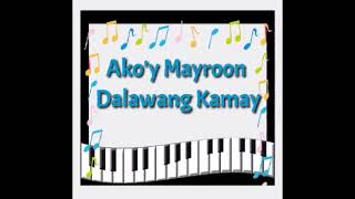 Week 12  Akoy Mayroon Dalawang Kamay [upl. by Nyvek694]