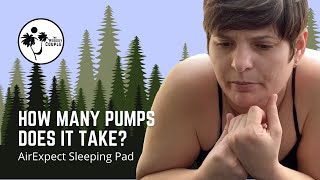 HOW MANY Pumps Does it Take The AirExpect Inflatable Sleeping Pad First Impression [upl. by Anderson]