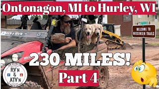 230 MILE UTV Ride Part 4 Ontonagon Adventure [upl. by Immot]