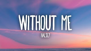 Halsey  Without Me Lyrics [upl. by Busiek]