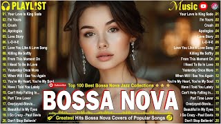 Bossa Nova Jazz Songs Playlist 2024🍁Bossa Nova Cover Songs 2024🍁Most Popular Bossa Nova Cover Songs [upl. by Benge]