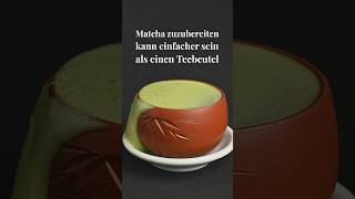 Matcha ist einfacher als ein Teebeutel matchatee [upl. by Lyrahs]