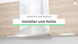 installer une hotte  Rénover sa maison [upl. by Ardnasela]