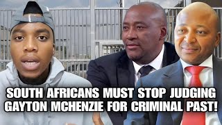 South Africans Must Stop Judging Gayton Mchenzie For Criminal Past [upl. by Nnylsor]