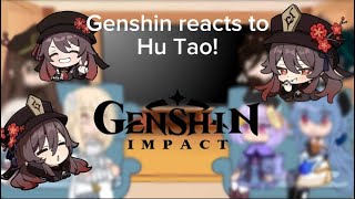 Reupload Genshin ImpactLiyue reacts to Hu Tao Part 2 [upl. by Jania251]