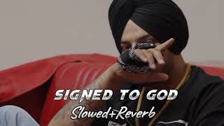 Signed To God SlowedReverb sidhu moose wala slowedandreverb sidhumoosewala SangheraOfficial [upl. by Tavie]