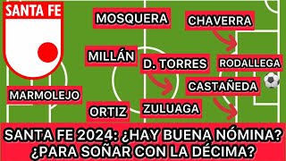 SANTA FE 2024 NÓMINA XI DE GALA ¿HAY EQUIPO PARA SOÑAR CON LA DÉCIMA [upl. by Enymsaj446]