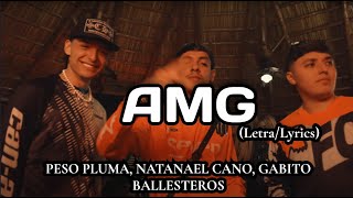 AMG LetraLyrics  Natanael Cano Peso Pluma amp Gabito Ballesteros [upl. by Kakalina]