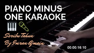 Imran Ajmain  Seribu Tahun 🎹🎤 Piano Minus One karaoke [upl. by Maisel760]