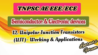 12Unipolar Junction Transistor UJT  Working Construction amp Applications  Semiconductor Devices [upl. by Alarise768]