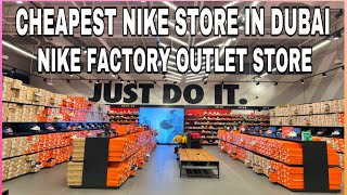 CHEAPEST NIKE STORE IN DUBAINIKE FACTORY OUTLET DUBAI [upl. by Yelrahc]