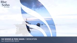 Six Senses amp Terk Dawn  Dedication Original Mix OUT NOW [upl. by Acinnor859]