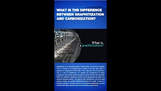 WHAT IS THE DIFFERENCE BETWEEN GRAPHITIZATION AND CARBONIZATION 石墨化与碳化是有什么区别 [upl. by Rainah]