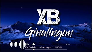 Ginalingan LYRICS EX Battalion [upl. by Tawney]