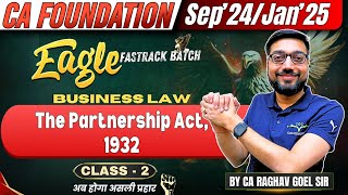 The Partnership Act 1932 Class  2 CA Foundation Sep24  Jan25 Business Law By CA Raghav Goel [upl. by Enimsaj]