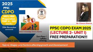 LECTURE 2Stages and Factors affecting growth and DevelopmentUNIT 1 PPSC CDPO EXAMCheenu Sharma [upl. by Jahdal]