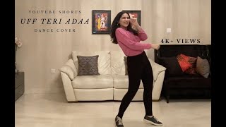 YouTube Shorts  Uff Teri Adaa  Dance Cover  Team Naach Choreography [upl. by Crispen]