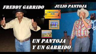 Freddy Garrido y Julio Pantoja  Un Pantoja Y Un Garrido [upl. by Litch]