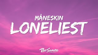 Måneskin  THE LONELIEST Lyrics [upl. by Mctyre127]