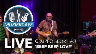 Gruppo Sportivo  Beep Beep Love live bij Muziekcafé [upl. by Savior]