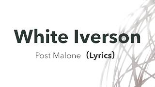 quot和訳quot White IversonLyrics  Post Malone [upl. by Atena]