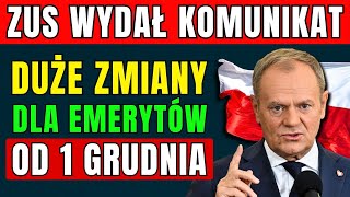 ⚡️UWAGA DUŻE ZMIANY DLA EMERYTÓW OD 1 GRUDNIA 2024 ZUS WYDAŁ KOMUNIKAT  DATY I KWOTY PŁATNOŚCI 💰 [upl. by Emerson]