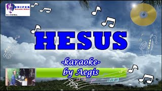 HESUS  Aegis  karaoke [upl. by Onaicul]