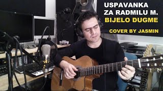 Uspavanka za Radmilu M  Bijelo Dugme Cover by Jasmin [upl. by Crosley]