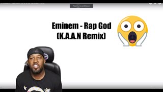 Eminem  Rap God KAAN Remix Lyrics  My Reaction [upl. by Ophelie]