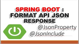 Format API JSON Response Using JsonProperty and JsonInclude [upl. by Zerla517]