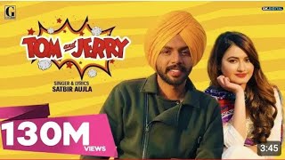 TOM And JERRY official video satbir aujla  Satti Dhillon  Divya Puri  punjabi song [upl. by Sucramraj]